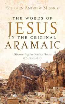 9781600341076-1600341071-The Words of Jesus in the Original Aramaic