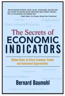 9780131455016-013145501X-The Secrets of Economic Indicators: Hidden Clues To Future Economic Trends and Investment Opportunities