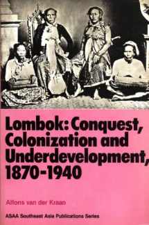 9789971640118-9971640112-Lombok: Conquest, colonization, and underdevelopment, 1870-1940 (Southeast Asia publications series)
