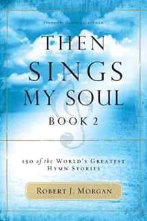 9780785251682-0785251685-Then Sings My Soul, Book 2: 150 of the World's Greatest Hymn Stories