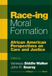 9780807744499-0807744492-Race-ing Moral Formation: African American Perspectives on Care and Justice