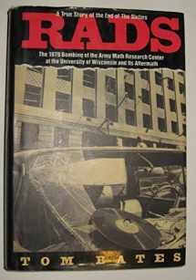 9780060167547-0060167548-Rads: The 1970 Bombing of the Army Math Research Center at the University of Wisconsin and Its Aftermath