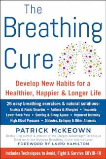 9781630061975-1630061972-The Breathing Cure: Develop New Habits for a Healthier, Happier, and Longer Life