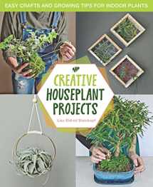 9781631598838-163159883X-Creative Houseplant Projects: Easy Crafts and Growing Tips for Indoor Plants
