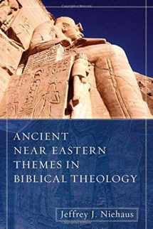 9780825433603-0825433606-Ancient Near Eastern Themes in Biblical Theology
