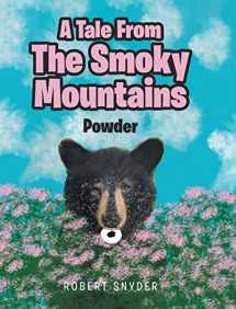 9781645597957-1645597954-A Tale From The Smoky Mountains: Powder