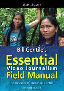 9781534678330-1534678336-Bill Gentile's Essential Video Journalism Field Manual, Second Edition
