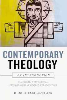 9780310534532-0310534534-Contemporary Theology: An Introduction: Classical, Evangelical, Philosophical, and Global Perspectives