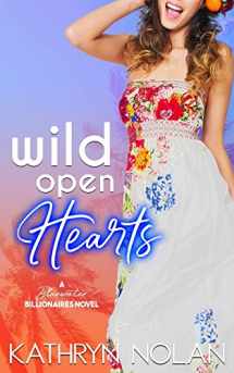 9781945631535-1945631538-Wild Open Hearts: A Bluewater Billionaires Romantic Comedy