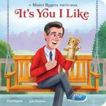9781683692010-1683692012-It's You I Like: A Mister Rogers Poetry Book (Mister Rogers Poetry Books)