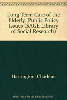 9780803922150-0803922159-Long Term Care of the Elderly: Public Policy Issues (SAGE Library of Social Research)