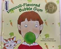 Broccoli-Flavored Bubble Gum (Publish-A-Book): 9780817244255 - BooksRun