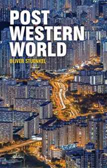 9781509504572-1509504575-Post-Western World: How Emerging Powers Are Remaking Global Order