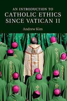 9781107446564-1107446562-An Introduction to Catholic Ethics since Vatican II (Introduction to Religion)