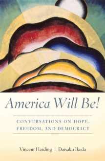 9781887917100-1887917101-America Will Be!: Conversations on Hope, Freedom, and Democracy