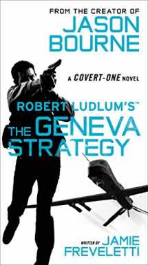 9781455577590-1455577596-Robert Ludlum's (TM) The Geneva Strategy (Covert-One Series, 11)