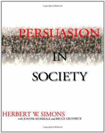 9780761919087-0761919082-Persuasion in Society