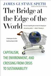 9780300151152-0300151152-The Bridge at the Edge of the World: Capitalism, the Environment, and Crossing from Crisis to Sustainability