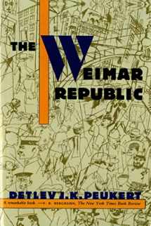 9780809015566-0809015560-The Weimar Republic: The Crisis of Classical Modernity
