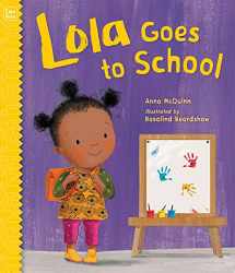9781623541712-1623541719-Lola Goes to School (Lola Reads)