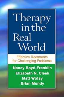 9781462526055-1462526055-Therapy in the Real World: Effective Treatments for Challenging Problems