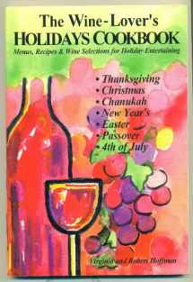 9781893718036-1893718034-The Wine-Lover's Holidays Cookbook
