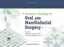 9780867154634-0867154632-DECISION MAKING IN ORAL AND MAXILLOFACIAL SURGERY