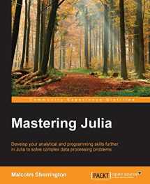 9781783553310-1783553316-Mastering Julia