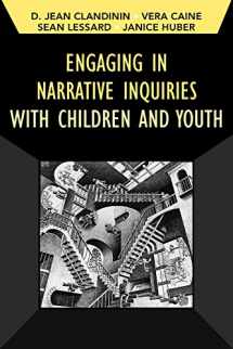 9781629582184-1629582182-Engaging in Narrative Inquiries with Children and Youth (Developing Qualitative Inquiry) (Volume 16)