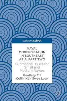 9783319583907-3319583905-Naval Modernisation in Southeast Asia, Part Two: Submarine Issues for Small and Medium Navies