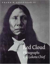 9780803221925-0803221924-Red Cloud: Photographs of a Lakota Chief (Great Plains Photography Series)