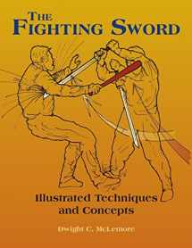 9781983429781-1983429783-The Fighting Sword: Illustrated Techniques and Concepts