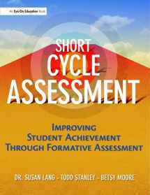 9781138435612-1138435619-Short Cycle Assessment: Improving Student Achievement Through Formative Assessment