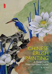 9781602200340-1602200343-Chinese Brush Painting: A Beginner's Step-by-Step Guide