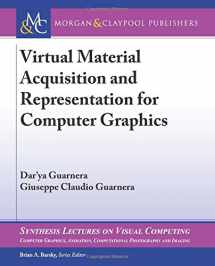 9781681731452-1681731452-Virtual Material Acquisition and Representation for Computer Graphics (Synthesis Lectures on Visual Computing: Computer Graphics, Animation, Computational Photography and Imaging)