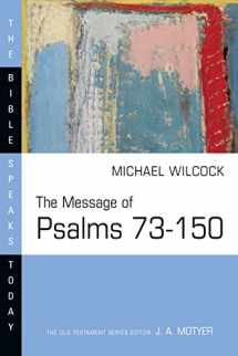 9780830812455-0830812458-The Message of Psalms 73-150: Songs for the People of God (Bible Speaks Today Series)