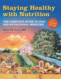 9781587611797-1587611791-Staying Healthy with Nutrition, rev: The Complete Guide to Diet and Nutritional Medicine