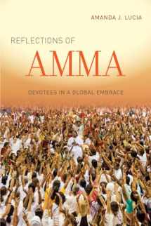 9780520281141-0520281144-Reflections of Amma: Devotees in a Global Embrace