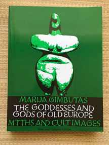 9780520046559-0520046552-The Goddesses and Gods of Old Europe: Myths and Cult Images, New and Updated Edition