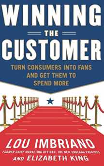9780071775267-0071775269-Winning the Customer: Turn Consumers into Fans and Get Them to Spend More