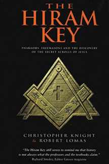 9781931412759-1931412758-The Hiram Key: Pharaohs, Freemasons and the Discovery of the Secret Scrolls of Jesus