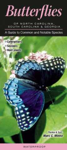 9781936913299-1936913291-Butterflies of North Carolina, South Carolina & Georgia: A Guide to Common & Notable Species (Common and Notable Species)