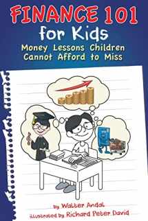 9781634139434-1634139437-Finance 101 for Kids: Money Lessons Children Cannot Afford to Miss