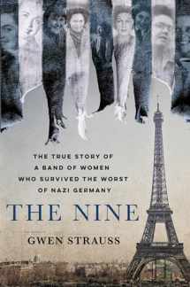 9781250279248-1250279240-The Nine: The True Story of a Band of Women Who Survived the Worst of Nazi Germany
