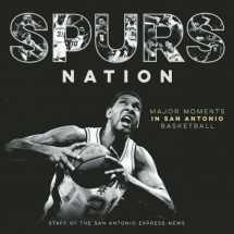 9781595347954-159534795X-Spurs Nation: Major Moments in San Antonio Basketball