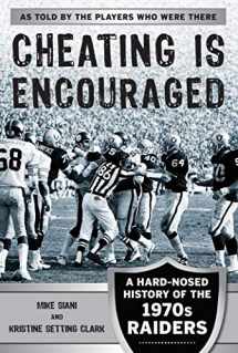 9781613218204-1613218206-Cheating Is Encouraged: A Hard-Nosed History of the 1970s Raiders