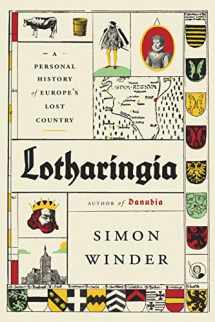 9780374192181-0374192189-Lotharingia: A Personal History of Europe's Lost Country