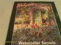 9781929834013-1929834012-Tom Lynch's Watercolor Secrets