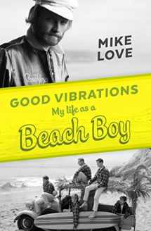 9780571324682-0571324681-Good Vibrations: My Life as a Beach Boy