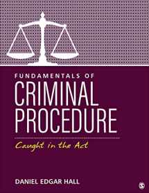 9781071848791-1071848798-Fundamentals of Criminal Procedure: Caught in the Act